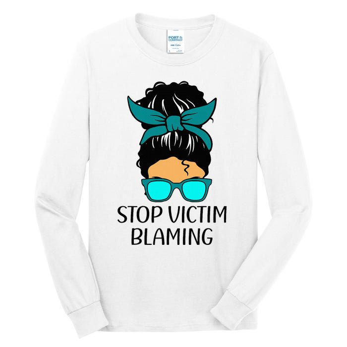 Stop Victim Blaming Sexual Assault Awareness Month Tall Long Sleeve T-Shirt