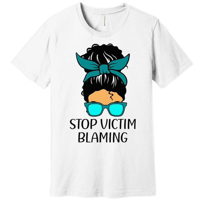 Stop Victim Blaming Sexual Assault Awareness Month Premium T-Shirt