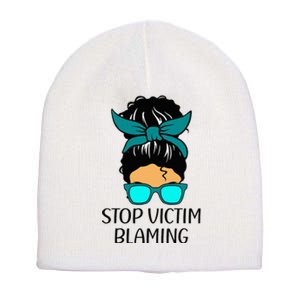 Stop Victim Blaming Sexual Assault Awareness Month Short Acrylic Beanie