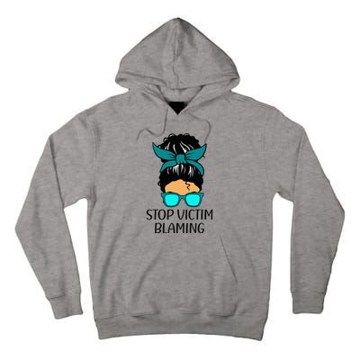 Stop Victim Blaming Sexual Assault Awareness Month Tall Hoodie