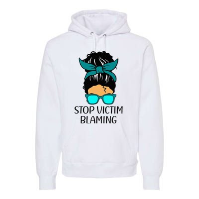 Stop Victim Blaming Sexual Assault Awareness Month Premium Hoodie