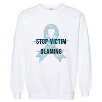 Stop Victim Blaming Sexual Assault Awareness Month Warrior Garment-Dyed Sweatshirt