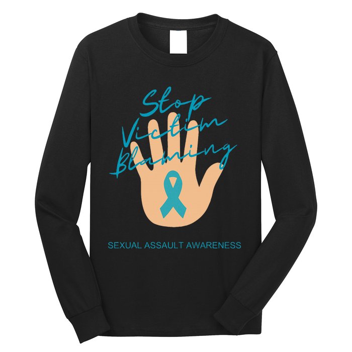 Stop Victim Blaming Sexual Assault Awareness Long Sleeve Shirt