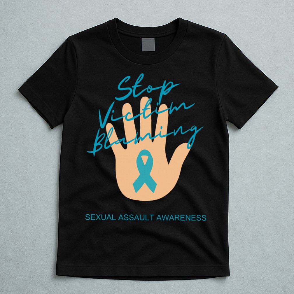 Stop Victim Blaming Sexual Assault Awareness T-Shirt