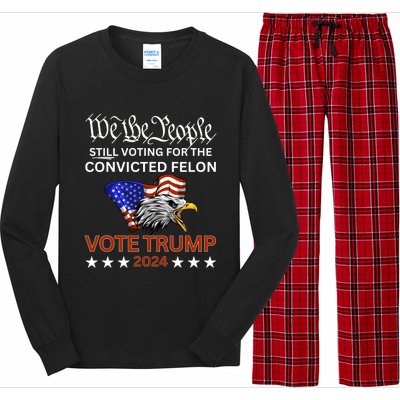 Still Voting Convicted Felon Trump We The People Had Enough Gift Long Sleeve Pajama Set