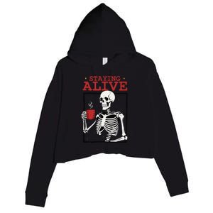 Spooky Vibe Coffee Skeleton Halloween Staying Alive Meme Crop Fleece Hoodie