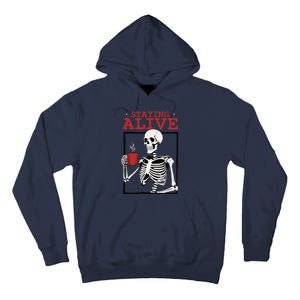 Spooky Vibe Coffee Skeleton Halloween Staying Alive Meme Tall Hoodie