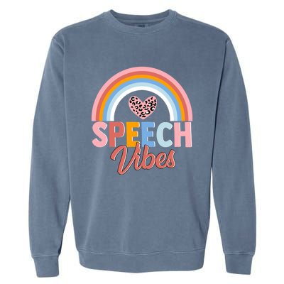 Speech Vibes Cute Speechfunny Giftlanguage Pathologist Therapist Fun Funny Gift Garment-Dyed Sweatshirt