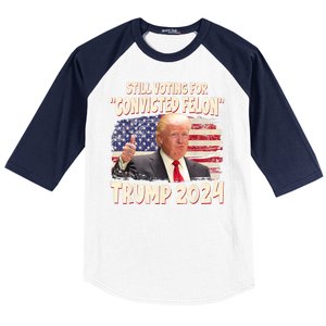 Still Voting Convicted Felon 2024 Baseball Sleeve Shirt