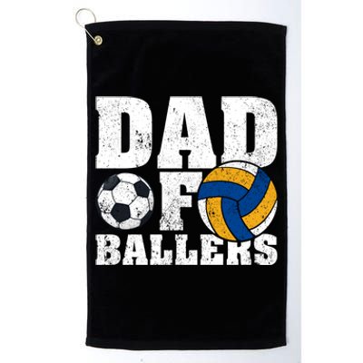 Soccer Volleyball Dad Funny Dad Of Ballers Fathers Day Gift Platinum Collection Golf Towel