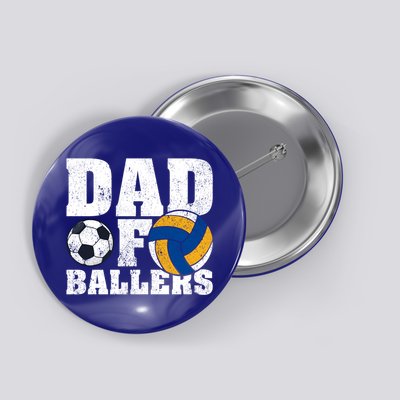 Soccer Volleyball Dad Funny Dad Of Ballers Fathers Day Gift Button