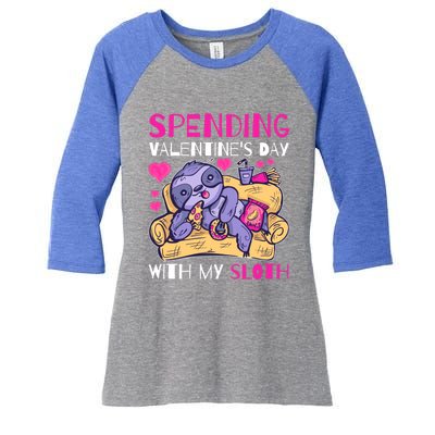 Spending Valentine's Day With My Sloth Gift Women's Tri-Blend 3/4-Sleeve Raglan Shirt