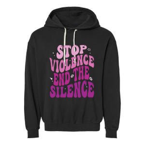 Stop Violence End the Silence Stop Domestic Violence Garment-Dyed Fleece Hoodie