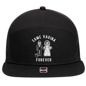 SAME VAGINA FOREVER FUNNY MENS MARRIAGE 7 Panel Mesh Trucker Snapback Hat