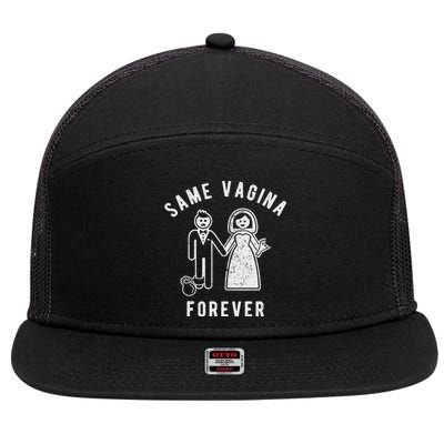 SAME VAGINA FOREVER FUNNY MENS MARRIAGE 7 Panel Mesh Trucker Snapback Hat