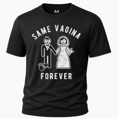 SAME VAGINA FOREVER FUNNY MENS MARRIAGE Cooling Performance Crew T-Shirt