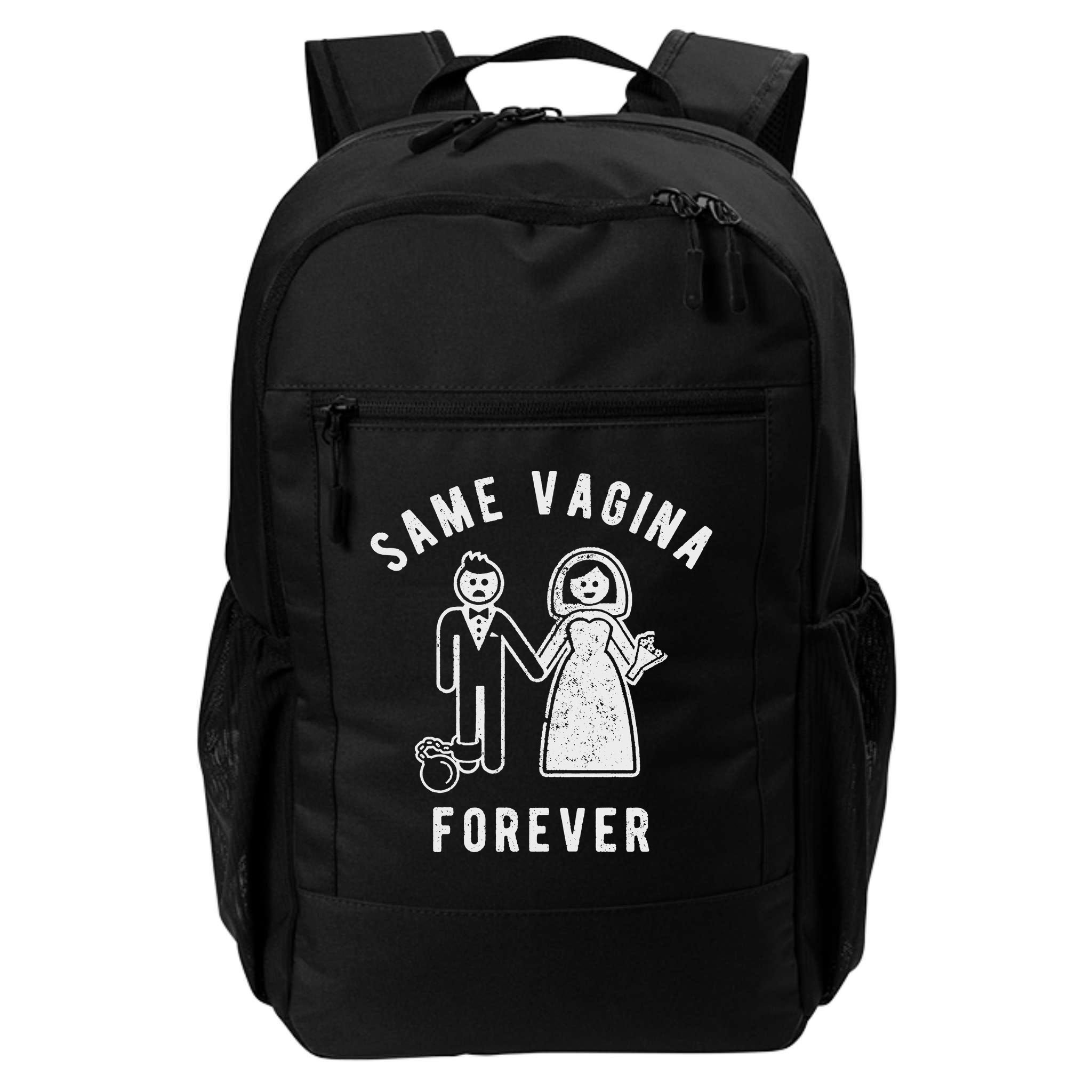 SAME VAGINA FOREVER FUNNY MENS MARRIAGE Backpack