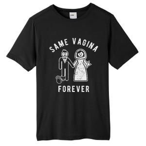 SAME VAGINA FOREVER FUNNY MENS MARRIAGE Tall Fusion ChromaSoft Performance T-Shirt