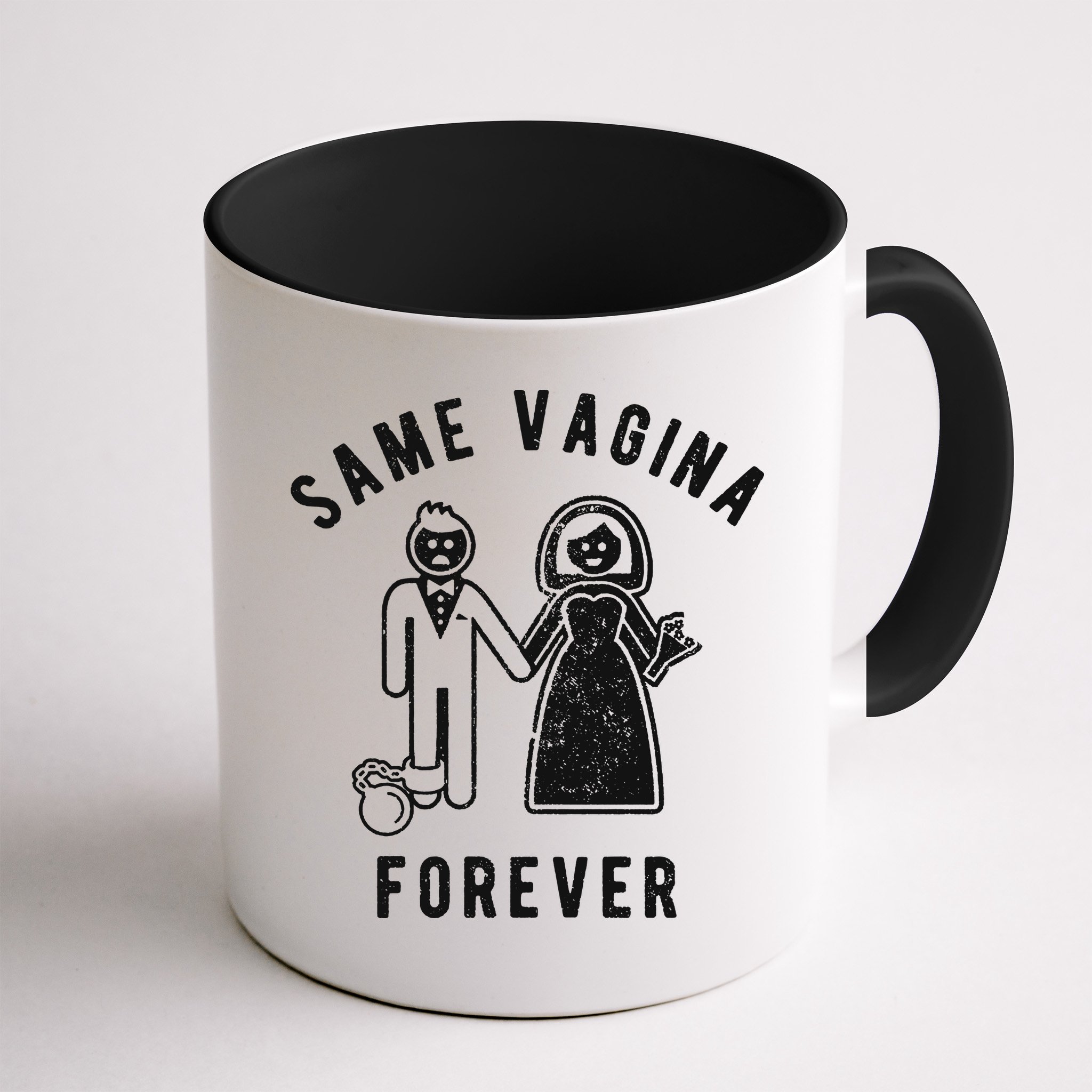 SAME VAGINA FOREVER FUNNY MENS MARRIAGE Mug