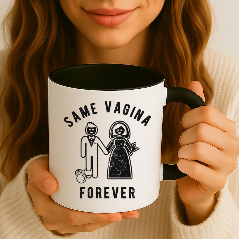 SAME VAGINA FOREVER FUNNY MENS MARRIAGE Mug