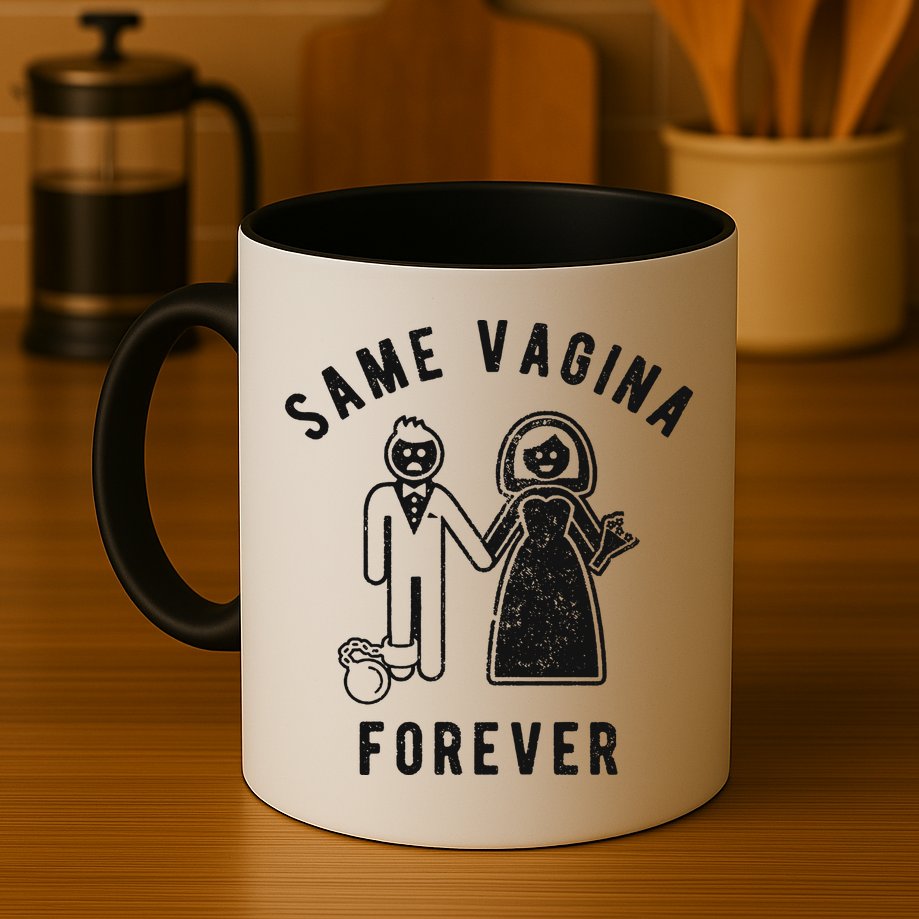 SAME VAGINA FOREVER FUNNY MENS MARRIAGE Mug