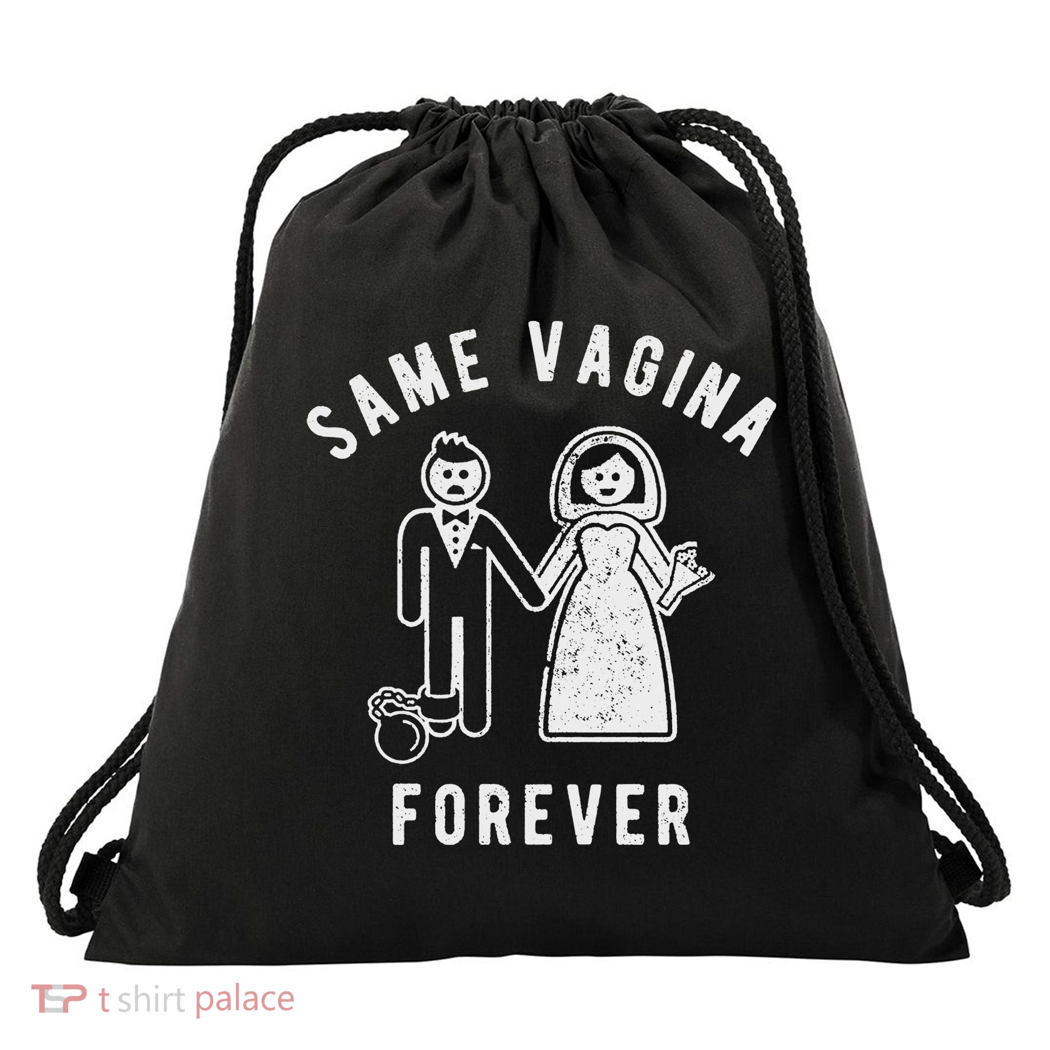 SAME VAGINA FOREVER FUNNY MENS MARRIAGE Drawstring Bag