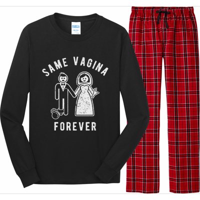 SAME VAGINA FOREVER FUNNY MENS MARRIAGE Long Sleeve Pajama Set