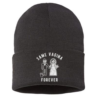 SAME VAGINA FOREVER FUNNY MENS MARRIAGE Sustainable Knit Beanie