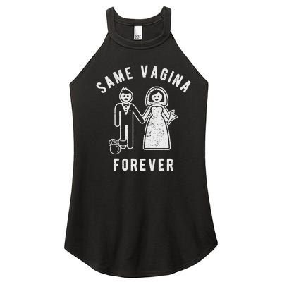 SAME VAGINA FOREVER FUNNY MENS MARRIAGE Women’s Perfect Tri Rocker Tank