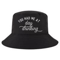 Summer Vacation Funny You Had Me At Day Drinking Cool Comfort Performance Bucket Hat