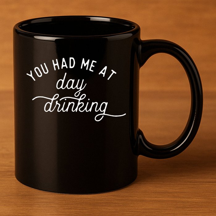 Summer Vacation Funny You Had Me At Day Drinking 11oz C Handle Ceramic Mug