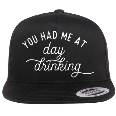 Summer Vacation Funny You Had Me At Day Drinking Flat Bill Trucker Hat