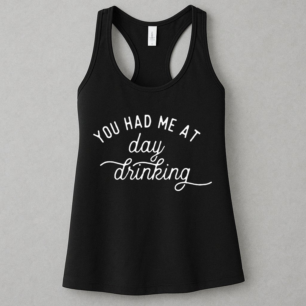 Summer Vacation Funny You Had Me At Day Drinking Womens Tank Top