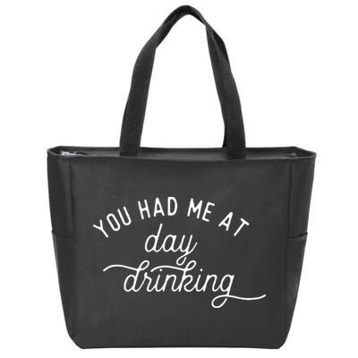 Summer Vacation Funny You Had Me At Day Drinking Zip Tote Bag