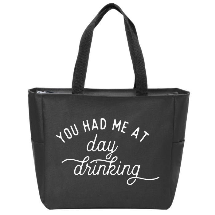 Summer Vacation Funny You Had Me At Day Drinking Zip Tote Bag