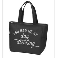 Summer Vacation Funny You Had Me At Day Drinking Zip Tote Bag