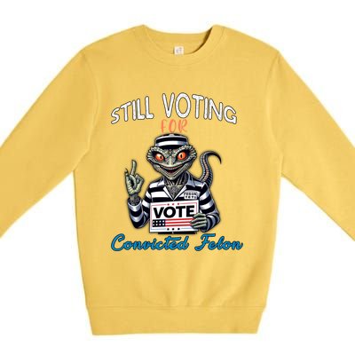 Still Voting For Convicted Felon Aliens Trump Reptilien Cool Gift Premium Crewneck Sweatshirt