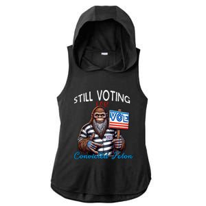 Still Voting For Convicted Felon Donald Trump Peace Bigfoot Gift Ladies PosiCharge Tri-Blend Wicking Draft Hoodie Tank