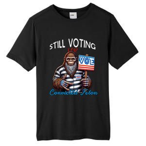 Still Voting For Convicted Felon Donald Trump Peace Bigfoot Gift Tall Fusion ChromaSoft Performance T-Shirt