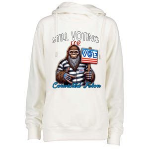 Still Voting For Convicted Felon Donald Trump Peace Bigfoot Gift Womens Funnel Neck Pullover Hood