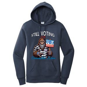 Still Voting For Convicted Felon Donald Trump Peace Bigfoot Gift Women's Pullover Hoodie