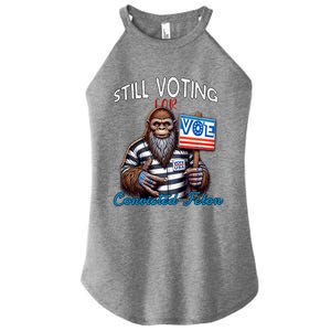 Still Voting For Convicted Felon Donald Trump Peace Bigfoot Gift Women's Perfect Tri Rocker Tank