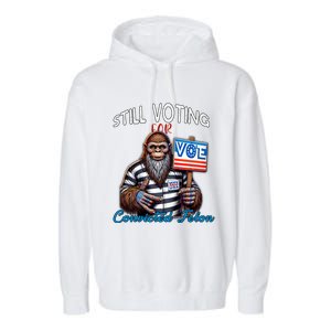 Still Voting For Convicted Felon Donald Trump Peace Bigfoot Gift Garment-Dyed Fleece Hoodie