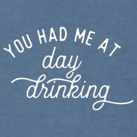 Summer Vacation Funny You Had Me At Day Drinking Garment-Dyed Sweatshirt