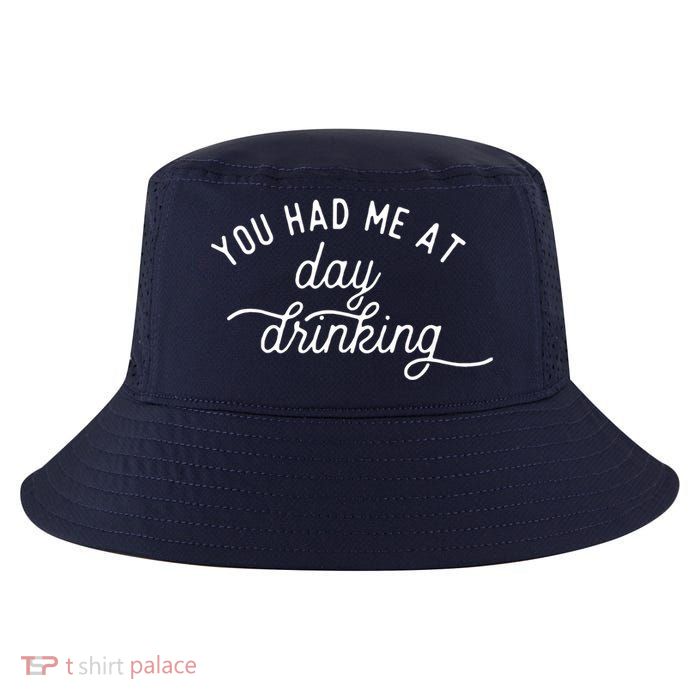 Summer Vacation Funny You Had Me At Day Drinking Cool Comfort Performance Bucket Hat