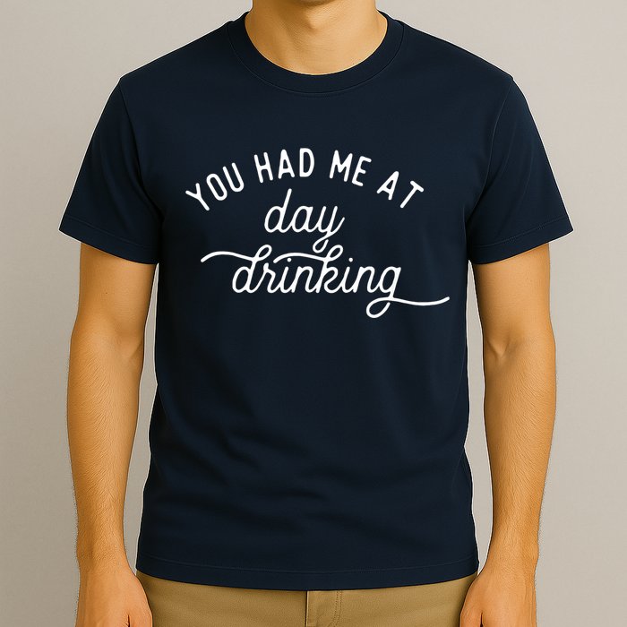 Summer Vacation Funny You Had Me At Day Drinking T-Shirt