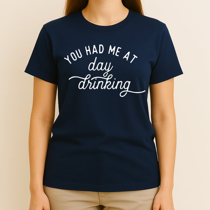 Summer Vacation Funny You Had Me At Day Drinking T-Shirt
