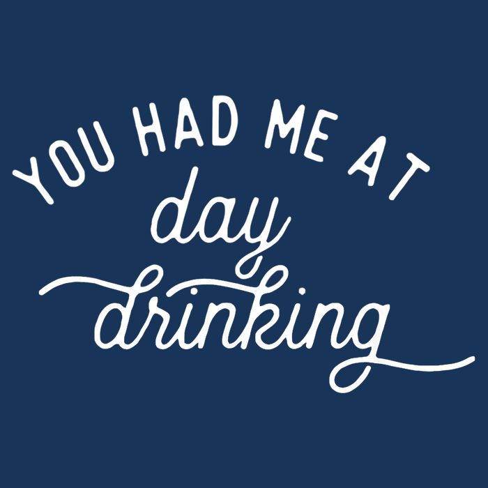 Summer Vacation Funny You Had Me At Day Drinking T-Shirt