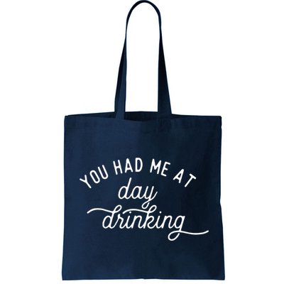Summer Vacation Funny You Had Me At Day Drinking Bag