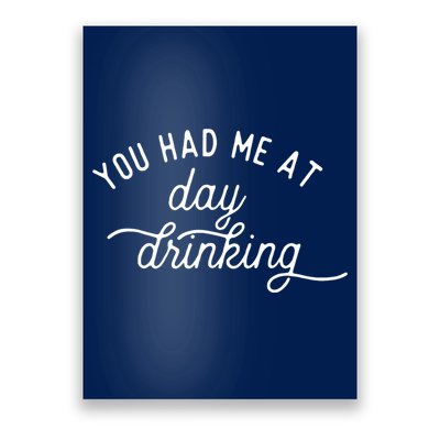 Summer Vacation Funny You Had Me At Day Drinking Poster